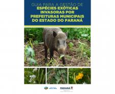 Capa do e-book "Guia para a gestão de espécies invasoras exóticas invasoras por prefeituras municipais do Estado do Paraná " que mostra um javali junto de vegetação invasora